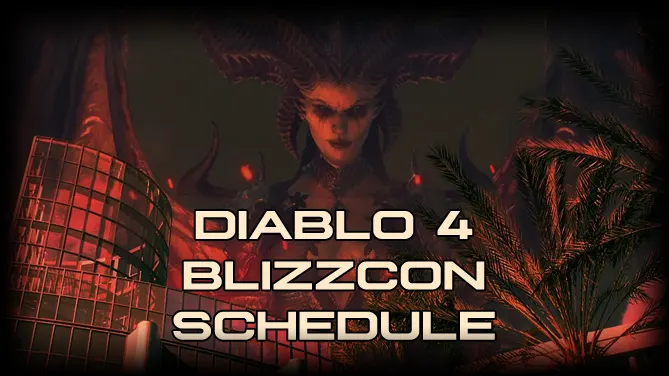 Diablo 4 BlizzCon Schedule!