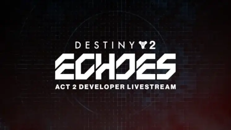 Echoes: Act 2 Developer Livestream